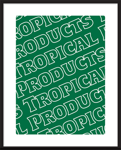 tekst plakat med Tropical Productss
